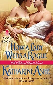 How a Lady Weds a Rogue by Katharine Ashe