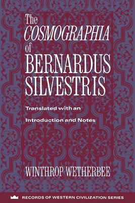 The Cosmographia of Bernardus Silvestris by Bernardus Silvestris