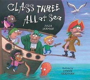 Class Three All At Sea by Julia Jarman, Julia Jarman, Lynne Chapman