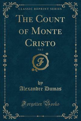 The Count of Monte Cristo, Vol. 2 by Alexandre Dumas