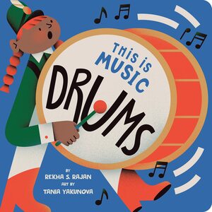 This Is Music: Drums by Tania Yakunova, Rekha S. Rajan