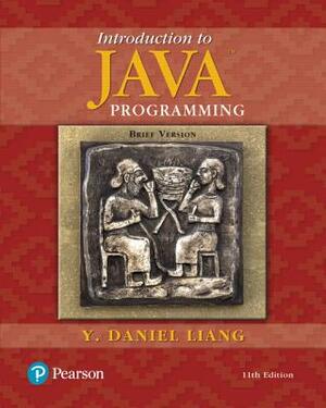 Introduction to Java Programming, Brief Version by Y. Daniel Liang