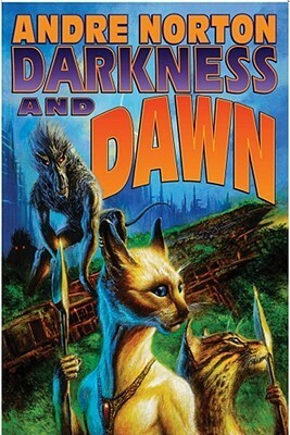 Darkness and Dawn by Andre Norton