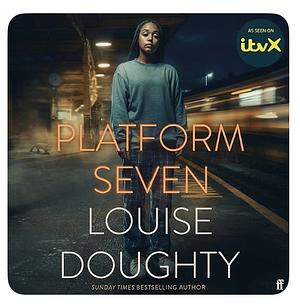 Platform Seven by Louise Doughty