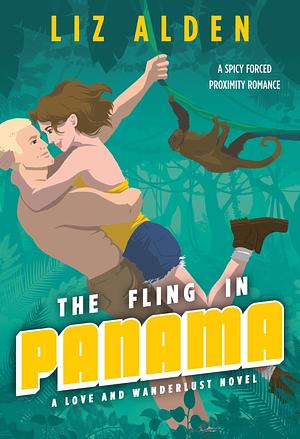 The Fling in Panama by Liz Alden
