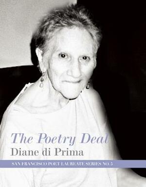 The Poetry Deal by Diane di Prima