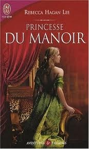 princesse du manoir by Rebecca Hagan Lee