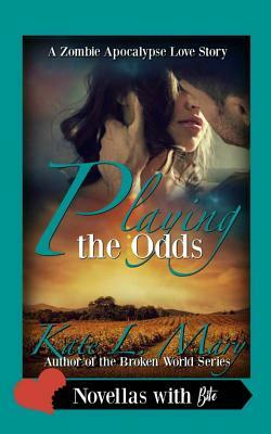 Playing the Odds by Kate L. Mary