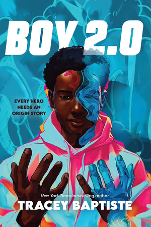 Boy 2.0, Volume 1 by Tracey Baptiste