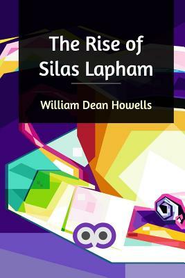 The Rise of Silas Lapham by William Dean Howells