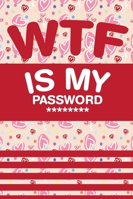 WTF Is My Password: Password Book Log Book Alphabetical -Pocket Size Purple and red love sign Cover 6" x 9" (Password Logbook) Paperback by Mehedi Hasan, Tanjim Publications