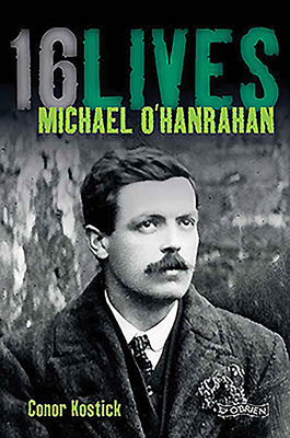 Michael O'Hanrahan: 16lives by Conor Kostick