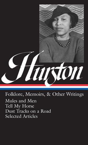 Folklore, Memoirs, and Other Writings by Cheryl A. Wall, Zora Neale Hurston