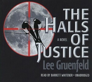 The Halls of Justice by Lee Gruenfeld