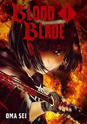BLOOD BLADE Vol. 1 by Oma Sei