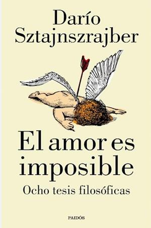 El amor es imposible by Darío Sztajnszrajber