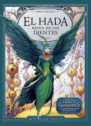 El Hada Reina de los Dientes by William Joyce