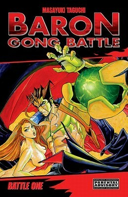 Baron Gong Battle Volume 1 by Masayuki Taguchi