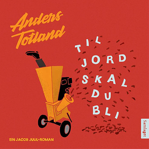 Til jord skal du bli by Anders Totland