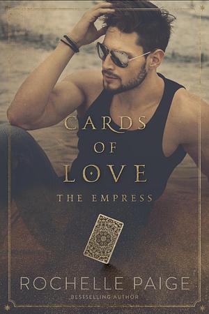 Cards of Love : The Empress  by Rochelle Paige