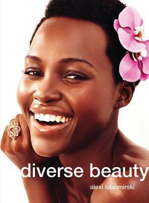 Alexi Lubomirski: Diverse Beauty: Fashion Photographs by Alexi Lubomirski