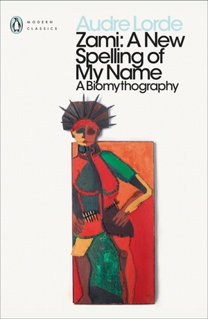 Zami: A New Spelling of my Name by Audre Lorde