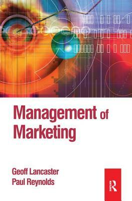 Management of Marketing by Geoff Lancaster, Paul Reynolds