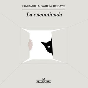 La encomienda by Margarita García Robayo