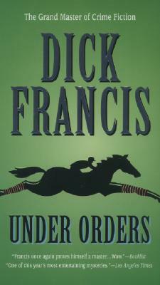 Under Orders by Dick Francis