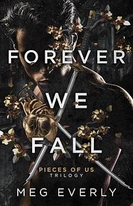 Forever We Fall by Meg Everly