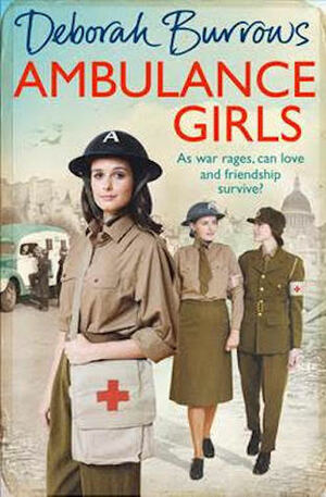 Ambulance Girls by Deborah Burrows