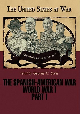 The Spanish-American War and World War I, Part 1 (The United States at War) by Joseph Stromberg