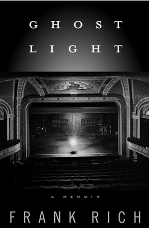 Ghost Light: A Memoir by Frank Rich