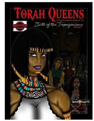 Torah Queens: Birth of The Trapazonians by Romoulous Malachi