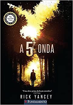 A 5ª Onda by Rick Yancey