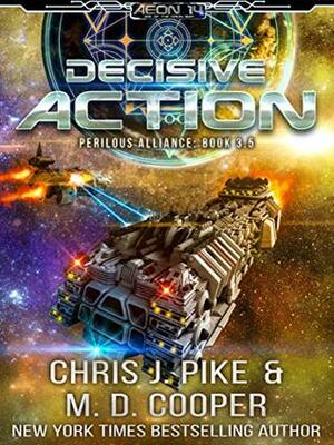 Decisive Action by M.D. Cooper, Chris J. Pike