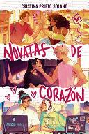 Novatas de corazón: Bilogía Novatas 1 by Cristina Prieto Solano