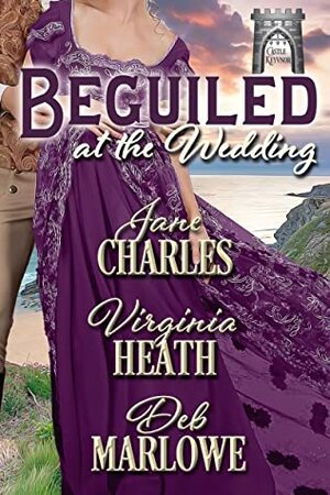 Beguiled at the Wedding by Virginia Heath, Deb Marlowe, Jane Charles