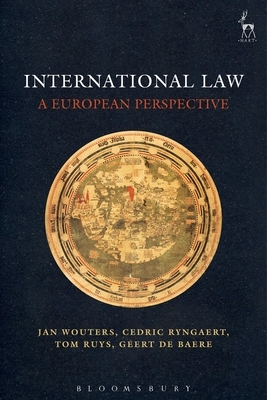 International Law: A European Perspective by Tom Ruys, Cedric Ryngaert, Jan Wouters