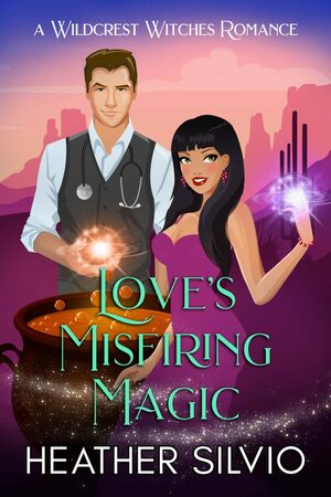 Love's Misfiring Magic by Heather Silvio