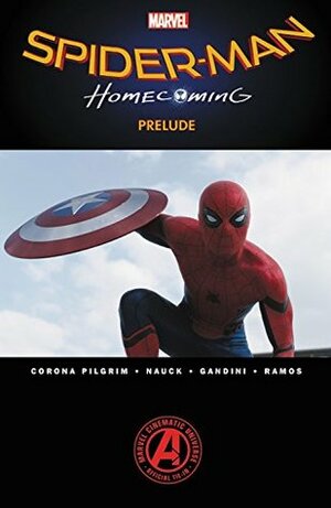 Marvel's Spider-Man - Homecoming Prelude by Jay David Ramos, Will Corona Pilgrim, Veronic Gandini, Todd Nauck
