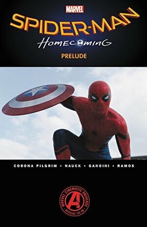 Marvel's Spider-Man - Homecoming Prelude by Veronic Gandini, Will Corona Pilgrim, Todd Nauck, Jay David Ramos