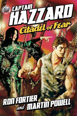 Captain Hazzard: Citadel of Fear by Martin Powell, Ron Fortier