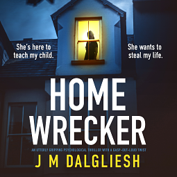 Homewrecker by J.M. Dalgliesh