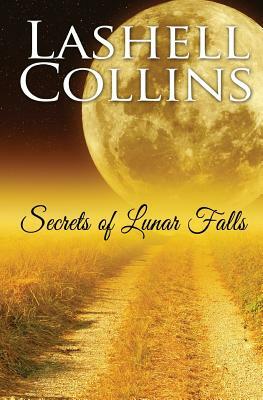 Secrets of Lunar Falls by Lashell Collins