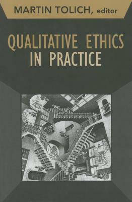 Qualitative Ethics in Practice by Martin Tolich