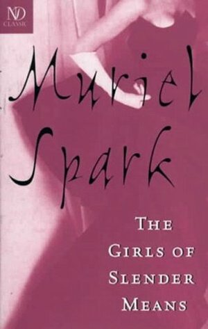 The Girls of Slender Means by Muriel Spark