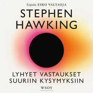 Lyhyet vastaukset suuriin kysymyksiin by Stephen Hawking