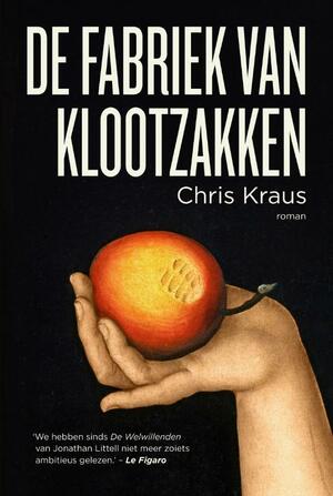 De fabriek van klootzakken by Chris Kraus