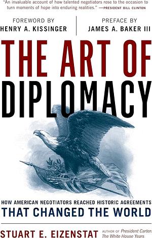 The Art of Diplomacy by Stuart E. Eizenstat